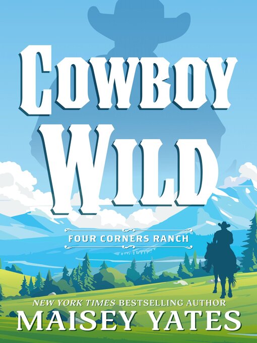 Title details for Cowboy Wild by Maisey Yates - Available